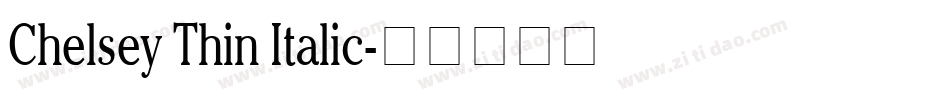 Chelsey Thin Italic字体转换